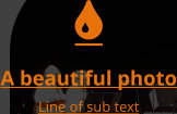   A beautiful photo Line of sub text